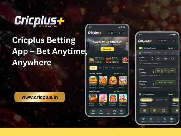 Cricplus Betting App – Bet Anytime, Anywhere