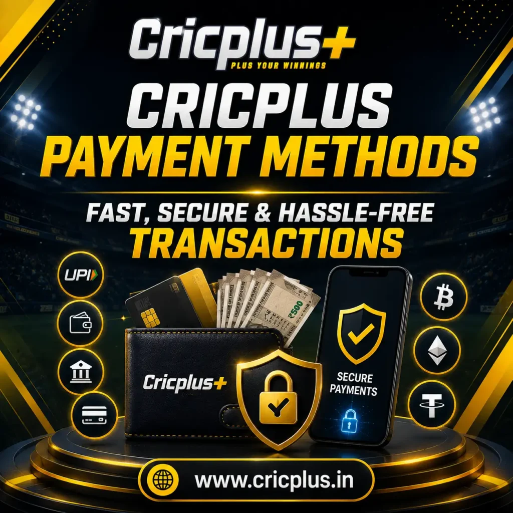Cricplus Payment Methods – Fast, Secure & Hassle-Free Transactions